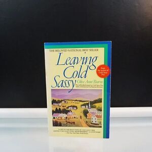 Leaving Cold Sassy The Unfinished Sequel to Cold Sassy by Olive Ann Burns 1992